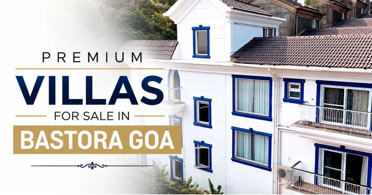Premium Villas for Sale in Bastora Goa | Galaxy Infra